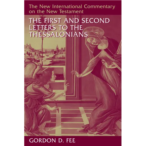 The First and Second Letters to the Thessalonians - Hardcover
