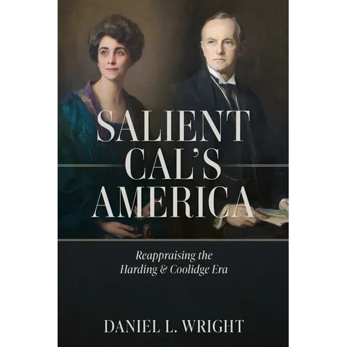 Salient Cal's America: Reappraising the Harding & Coolidge Era - Paperback