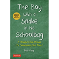 The Boy with a Snake in His Schoolbag: A Memoir from Manila (or Something Like That) - Hardcover