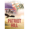 Patriot Hill; A Soldier's Story - Paperback
