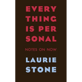 Everything is Personal: Notes on Now - Paperback