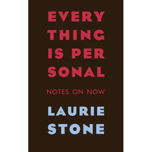 Everything is Personal: Notes on Now - Paperback