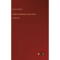 A Man of Business; Facino Cane: in large print - Hardcover
