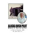Alaska Bush Pilot - Paperback