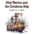 Ethel Morton and the Christmas Ship - Paperback