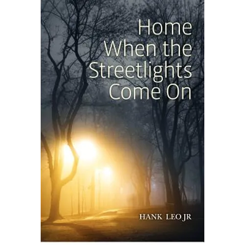 Home When the Streetlights Come On - Paperback