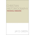 Christian Historiography: Five Rival Versions - Paperback