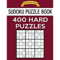 Sudoku Puzzle Book, 400 HARD Puzzles: Single Difficulty Level For No Wasted Puzzles - Paperback