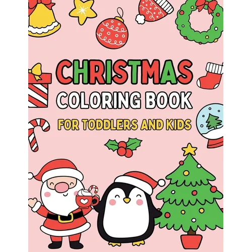 Christmas Coloring Book for Toddlers and Kids - Paperback
