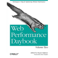 Web Performance Daybook Volume 2: Techniques and Tips for Optimizing Web Site Performance - Paperback