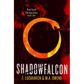 Shadowfalcon (Book 1): PanTech Chronicles: A YA Dystopian Survival Story of Secrets, Control, and Courage - Paperback