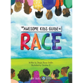 The Awesome Kids Guide to Race - Hardcover