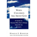 When Children Ask about God: A Guide for Parents Who Don't Always Have All the Answers - Paperback