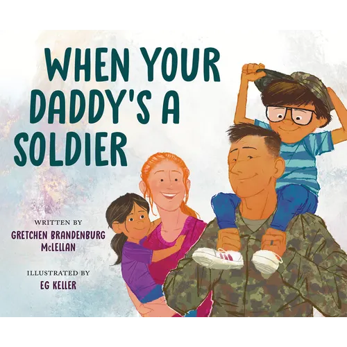 When Your Daddy's a Soldier - Hardcover