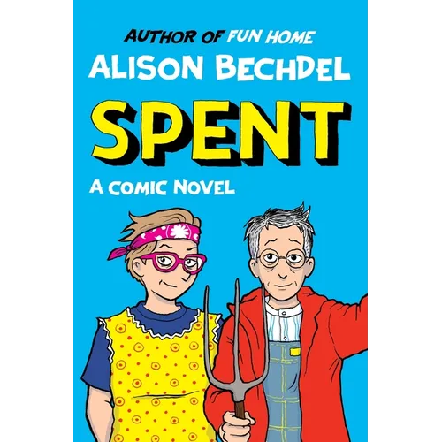 Spent: A Comic Novel - Hardcover