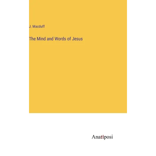 The Mind and Words of Jesus - Hardcover