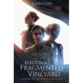 Elegy of a Fragmented Vineyard - Paperback