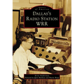 Dallas's Radio Station Wrr - Paperback