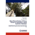 Mycofloral Study of Pinus Forest of Samahni, Azad Kashmir Pakistan - Paperback