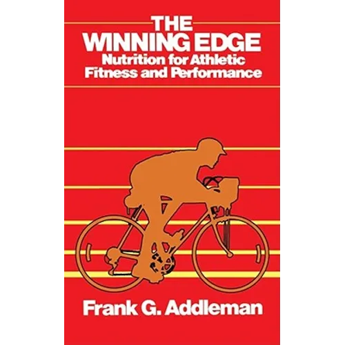 Winning Edge: Nutrition for Athletic Fitness and Performance - Paperback
