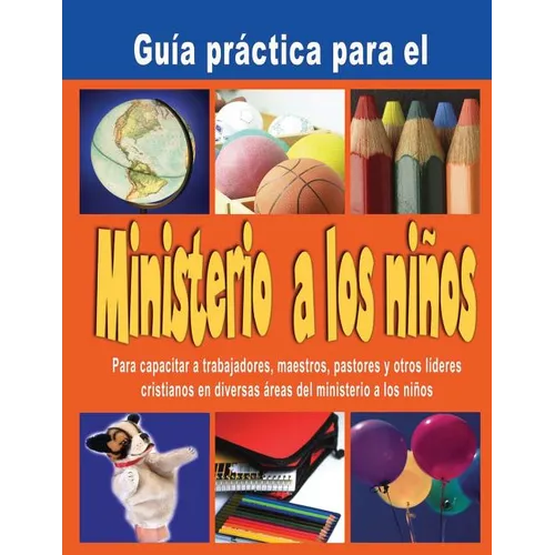 Guia practica para el Ministerio a los ninos: Cubierta de Cor - Paperback