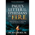 Paul's Letter to the Ephesians on F.I.R.E.: Apprehending and Applying God's Timeless Truths - Paperback