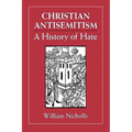 Christian Antisemitism: A History of Hate - Paperback