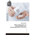 Effect of Diazepam on steroidogenesis and spermatogenesis in male rats - Paperback