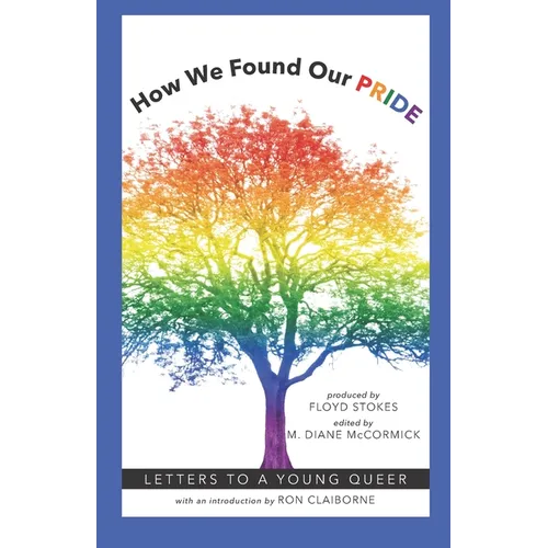 How We Found Our PRIDE: Letters to a Young Queer - Paperback