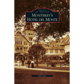 Monterey's Hotel del Monte - Hardcover