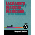 Lectionary Worship Workbook, Series II, Cycle A - Paperback
