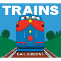 Trains: An Engaging Introduction to Trains and Their Uses Including Locomotives, Tanker Cars, Boxcars, and More - Board Book