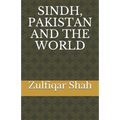 Sindh, Pakistan and the World - Paperback