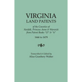 Virginia Land Patents of the Counties of Norfolk, Princess Anne & Warwick. from Patent Books O & 6, 1666 to 1679 - Paperback