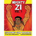 Mighty ZI Vol. 1 Stopping Gun Violence - Paperback