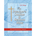 The Preacher's Outline & Sermon Bible: 1 & 2 Kings: New International Version - Paperback