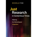 Just Research in Contentious Times: Widening the Methodological Imagination - Paperback