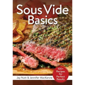 Sous Vide Basics: 100+ Recipes for Perfect Results - Paperback