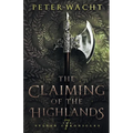 The Claiming of the Highlands - Paperback