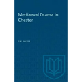 Mediaeval Drama in Chester - Paperback