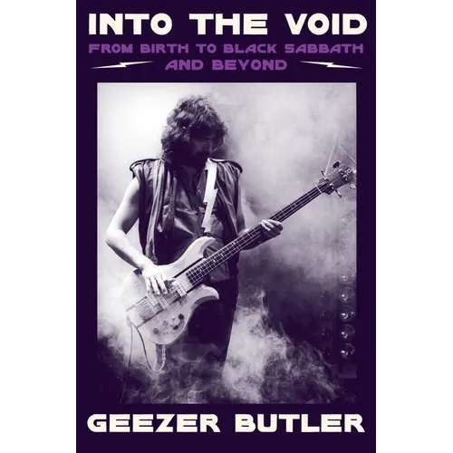Into the Void: From Birth to Black Sabbath--And Beyond - Paperback