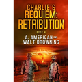 Charlie's Requiem: Retribution: Book 4 - Paperback