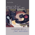 Exotic Appetites: Ruminations of a Food Adventurer - Paperback