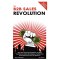 The B2B Sales Revolution - Hardcover
