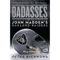 Badasses: The Legend of Snake, Foo, Dr. Death, and John Madden's Oakland Raiders - Paperback
