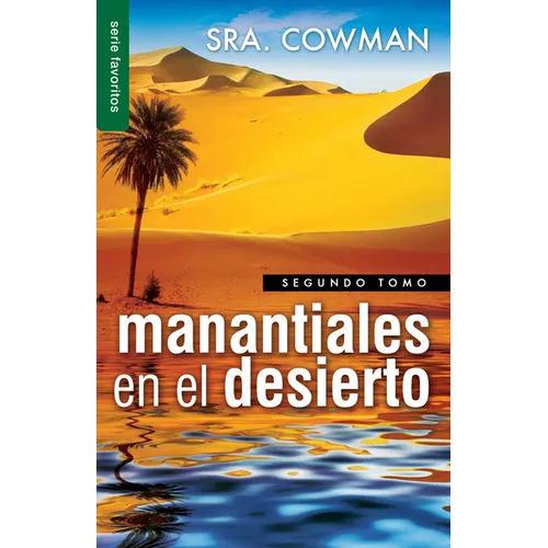 Manantiales En El Desierto Vol. 2 - Serie Favoritos = Streams in Tha Desert, Volumen Two - Paperback