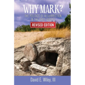 Why Mark?: The Politics of Resurrection in the First Gospel - Revised Edition: The Politics of Resurrection in the First Gospel - Paperback