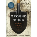 Groundwork: Get Better at Making Better Products - Paperback