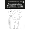 Transgenerational Trauma and Therapy: The Transgenerational Atmosphere - Paperback
