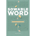 Sowable Word: Helping Ordinary People Learn to Lead Bible Studies - Paperback